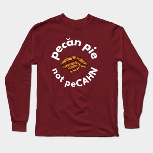 I'm a Pecan Fan Long Sleeve T-Shirt